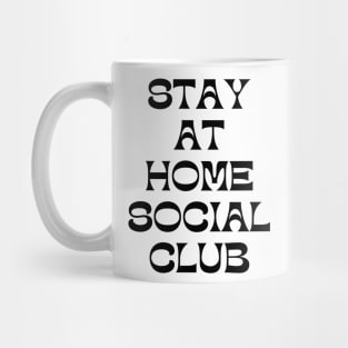 Stay At Home Social Club. Funny Sarcastic Introvert Quote. Mug